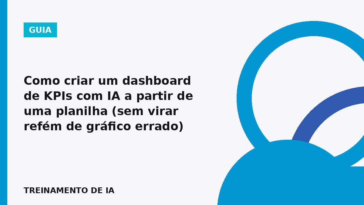 Profissional criando dashboard de KPIs com IA a partir de uma planilha