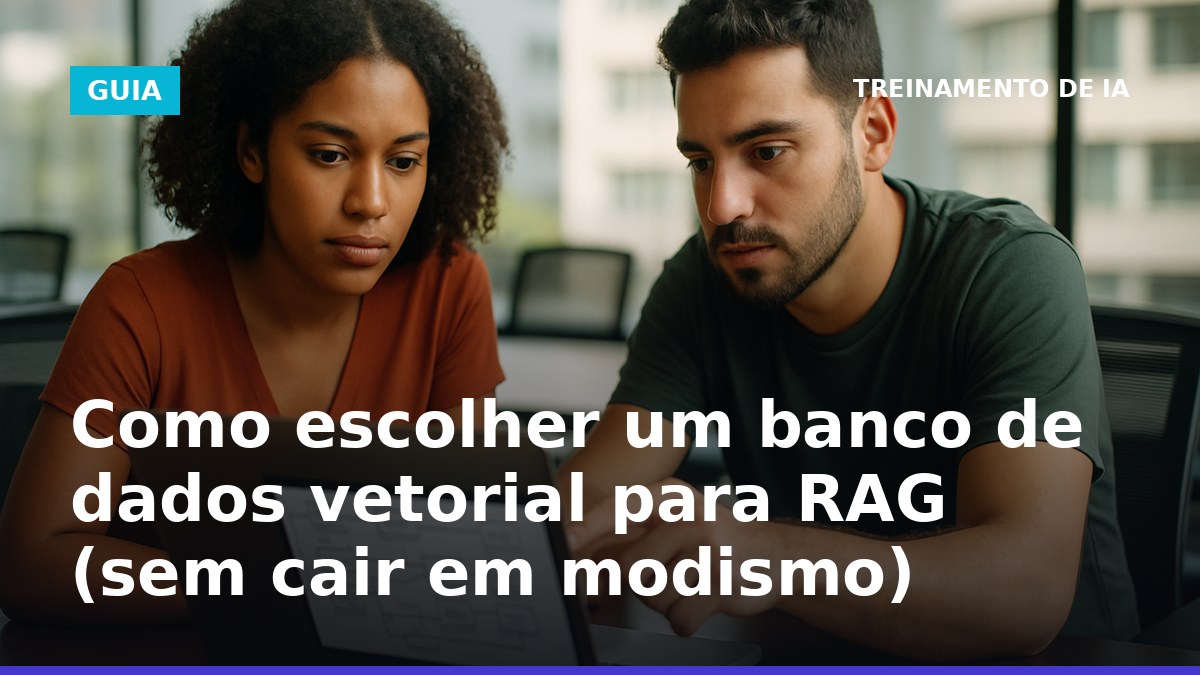 Profissionais escolhendo banco de dados vetorial para RAG em projeto de IA no Brasil