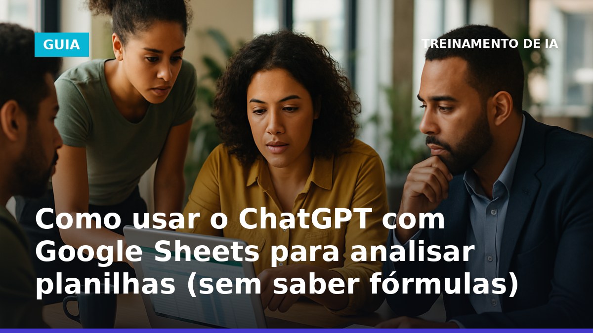 Profissional analisando planilha no Google Sheets com ajuda do ChatGPT