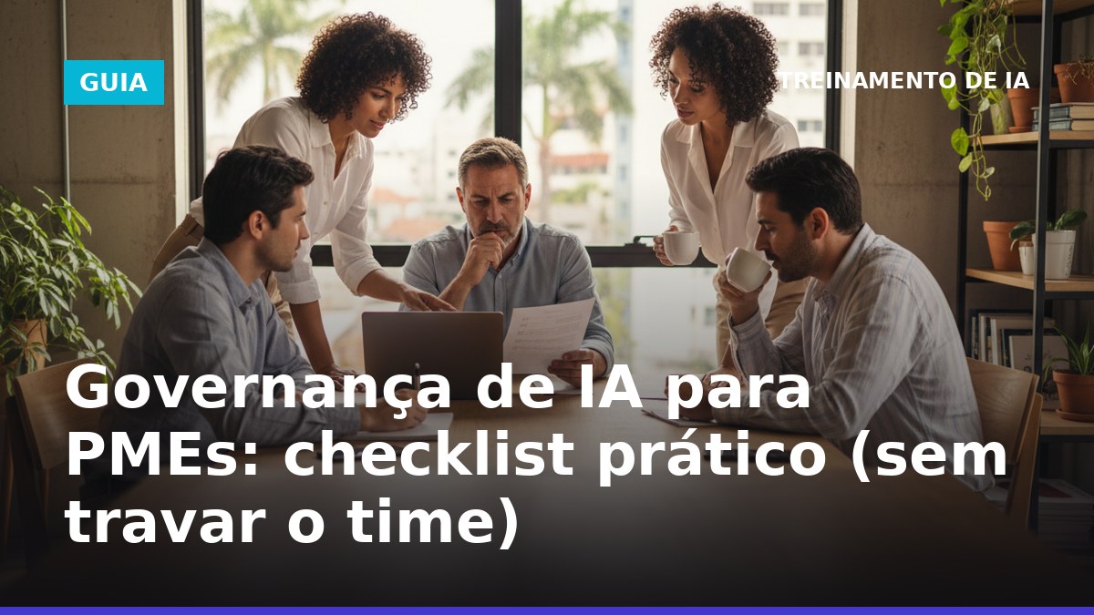 Checklist de governança de IA para PMEs aplicado por equipe em reunião