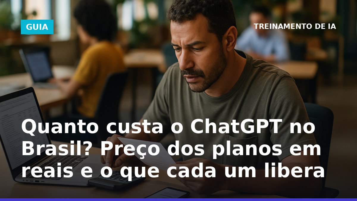 Quanto custa o ChatGPT no Brasil: profissional calculando preço em reais com IOF